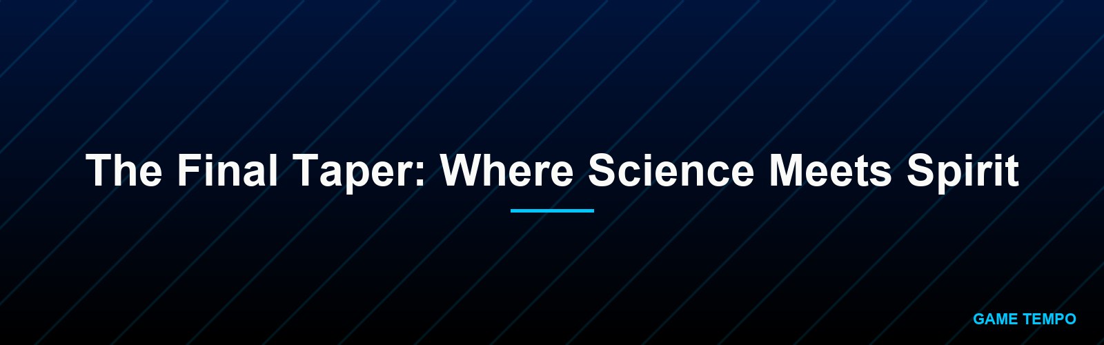The Final Taper: Where Science Meets Spirit