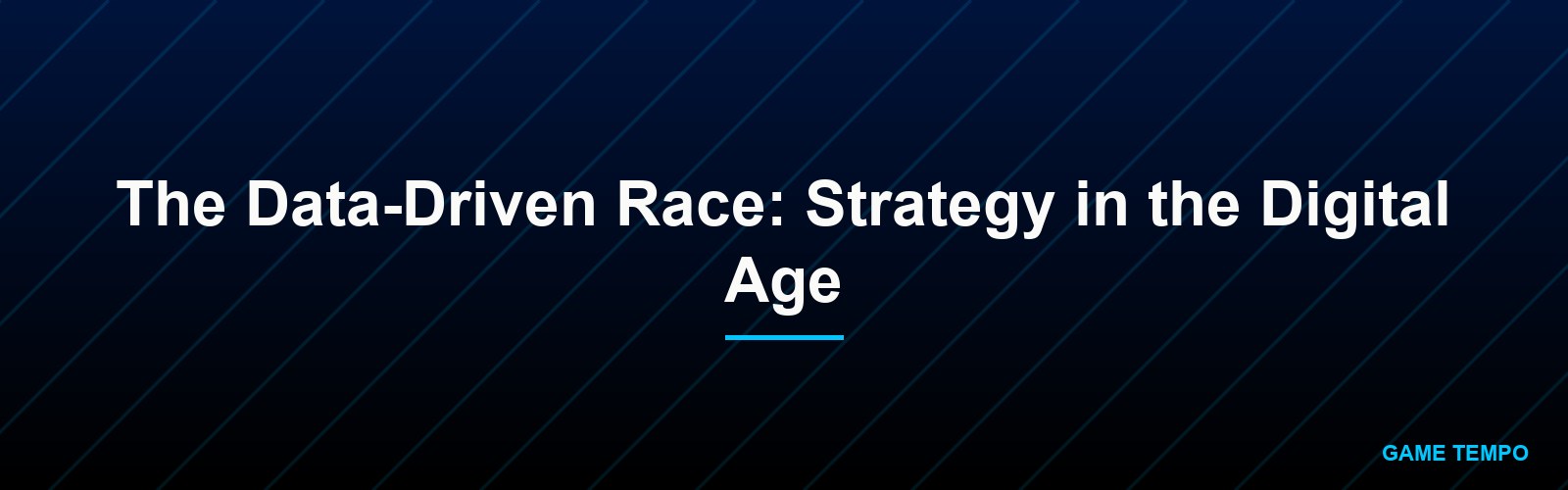 The Data-Driven Race: Strategy in the Digital Age