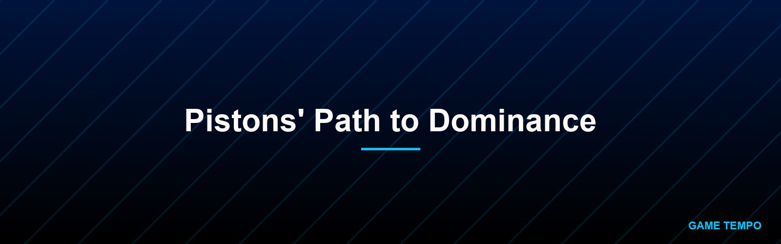 Pistons' Path to Dominance